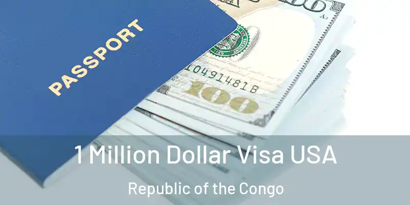  1 Million Dollar Visa USA Republic of the Congo