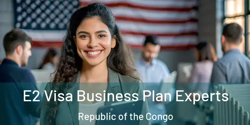  E2 Visa Business Plan Experts Republic of the Congo