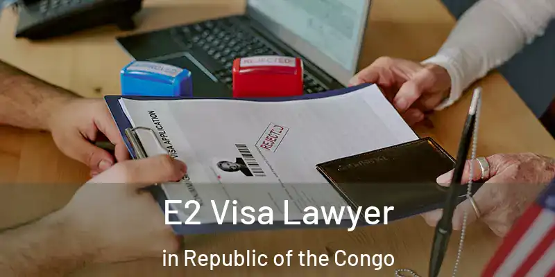  E2 Visa Lawyer in Republic of the Congo