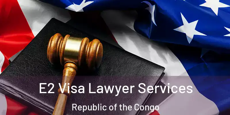  E2 Visa Lawyer Services Republic of the Congo