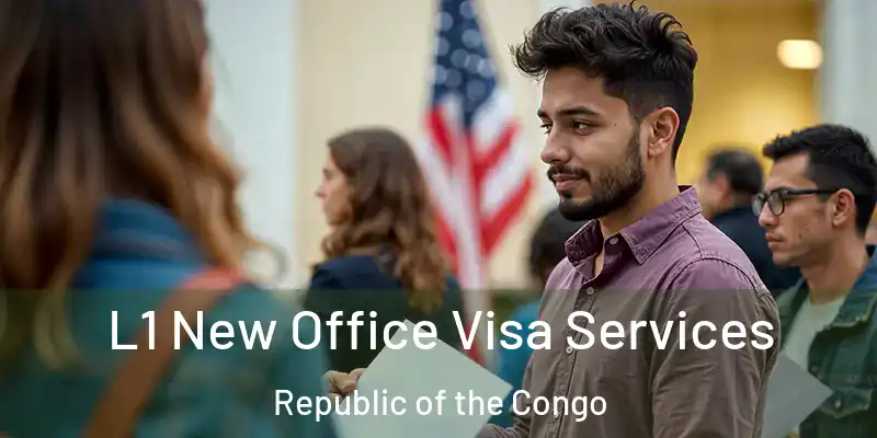  L1 New Office Visa Services Republic of the Congo
