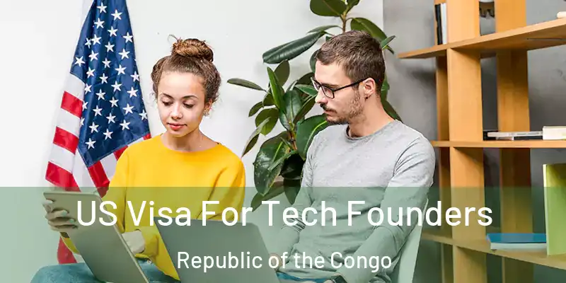  US Visa For Tech Founders Republic of the Congo
